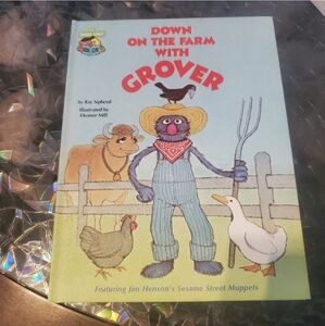 Down on the Farm with Grover; Featuring Jim Henson's Sesame Street Muppets
